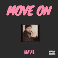 Haze - Move On (Explicit)