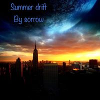 Sorrow - Summer Drift