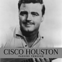 Cisco Houston - Passing Through