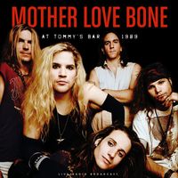 Mother Love Bone - at Tommy's Bar 1989 (live)