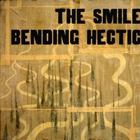 The Smile - Bending Hectic