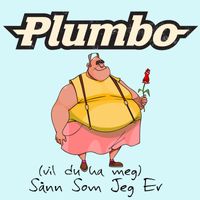Plumbo - Sånn som jeg er