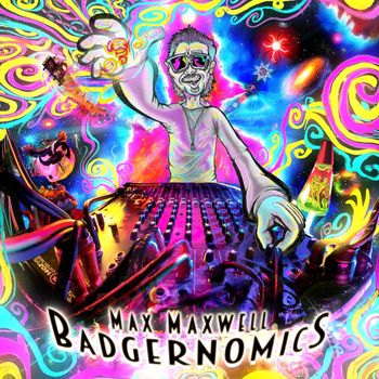 Max Maxwell - Badgernomics