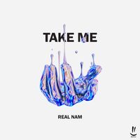 Real Nam - Take Me