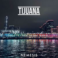 Nemesis - Tijuana (Explicit)