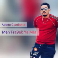 Abdou Gambetta - Men Fra9ek Ya Mra