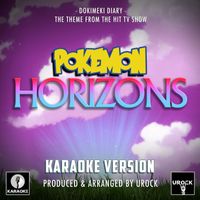 Urock Karaoke - Dokimeki Diary (From "Pokémon Horizons") (Karaoke Version)