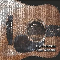 Tim Stafford - Guitar Melodies
