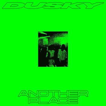 Dusky - Another Place