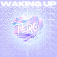 Neiro - Waking Up (Radio Edit)