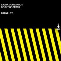 Saliva Commandos - Be Out Of Order