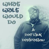 Doc Link - What Walt Would Do (A Doc Link Dedication)