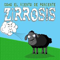 Zirrosis - Como el Viento de Poniente