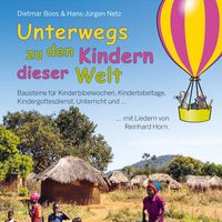Reinhard Horn - Unterwegs zu den Kindern dieser Welt