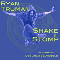 Ryan Truman - Shake & Stomp