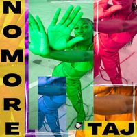 Taj - NO MORE (Explicit)
