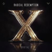 Radical Redemption - Brutal X (Explicit)