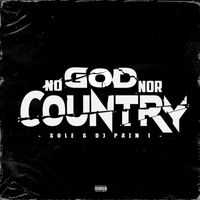 Sole, DJ Pain 1 - No God Nor Country (Explicit)