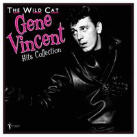 Gene Vincent - The Wild Cat 1956-62