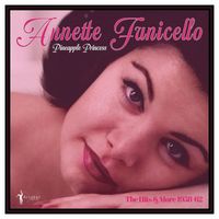 Annette Funicello - Pineapple Princess: 1958-62