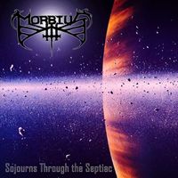 Morbius - Sojourns Through The Septiac (Explicit)