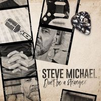 Steve Michael - Don't Be a Stranger