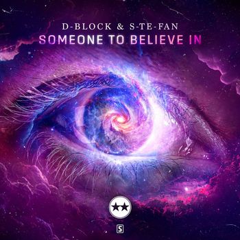 D-Block & S-te-fan - Someone To Believe In