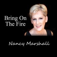 Nancy Marshall - Bring on the Fire