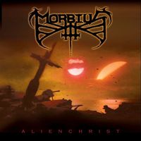 Morbius - Alienchrist (Explicit)