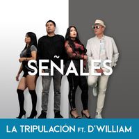 La Tripulacion - SEÑALES (Remix) [feat. D' William]