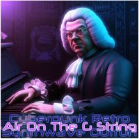 Dom Capuano - Air On The G String (Cyberpunk Retro Synthwave Outrun Version)