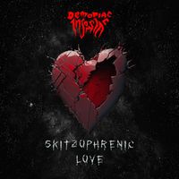 Demoniac Insomniac - Skitzophrenic Love