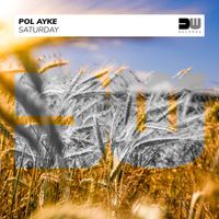 Pol Ayke - Saturday
