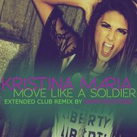 Kristina Maria - Move Like a Soldier (Extended Club Remix)