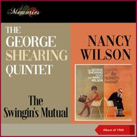 George Shearing Quintet With Nancy Wilson - The Swingin's Mutual (Album of 1960)