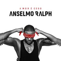 Anselmo Ralph - Amor É Cego