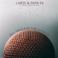 Larss, Papa DJ - All Around The World