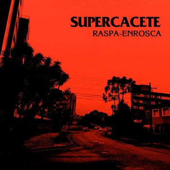 Supercacete / Guto de Leão - Raspa-Enrosca
