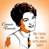 Connie Francis - Die Liebe ist ein seltsames Spiel