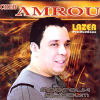 Cheb Amrou - Mabrouk Alihoum