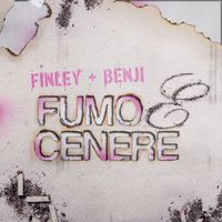 Finley - Fumo e Cenere RMX (feat. Benji) (Explicit)