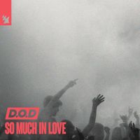 D.O.D - So Much In Love