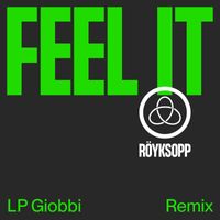 Röyksopp - Feel It (LP Giobbi Remix)