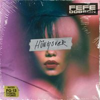 Fefe Dobson - HUNGOVER (Explicit)