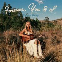 Victoria Bailey - Forever, You & I
