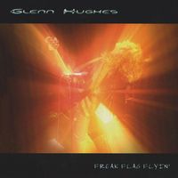 Glenn Hughes - Freak Flag Flyin' (Live)
