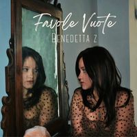 BENEDETTA Z - Favole Vuote