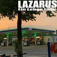 Lazarus - Ein Leben Lang (Explicit)