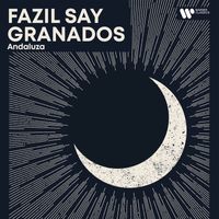 Fazil Say - Evening Piano - Granados: 12 Danzas españolas: No. 5, Andaluza