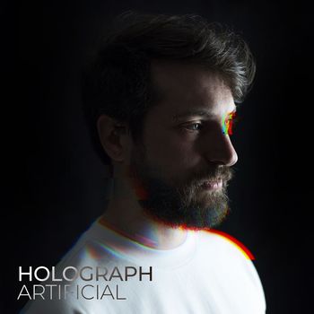 Holograph - Artificial